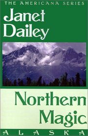 Northern Magic (Americana: Alaska, No 2)