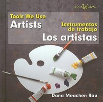 Artists/Los Artistas (Tools We Use/Instrumentos De Trabajo)