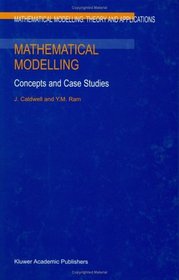 Mathematical Modelling : Concepts and Case Studies (Mathematical Modelling: Theory and Applications)