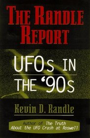 The Randle Report: UFOs in the '90s