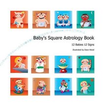 Baby's Square Astrology Book: 12 Babies 12 Signs