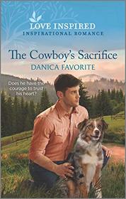 The Cowboy's Sacrifice (Double R Legacy, Bk 1) (Love Inspired, No 1288)