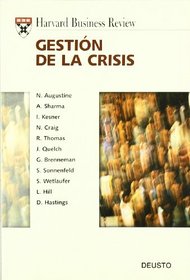 Gestion De a Crisis/ Crisis Management (Harvard Business School Press) (Spanish Edition)