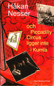 Och Piccadilly Circus ligger inte i Kumla (Swedish Edition)