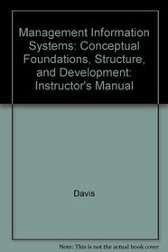 Management Information Systems: Conceptual Foundations, Structure, and Development: Instructor's Manual (Management Information Systems)
