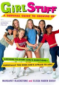 Girl Stuff: A Survival Guide to Growing Up