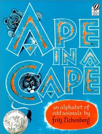 Ape in a Cape: An Alphabet of Odd Animals