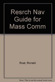 Resrch Nav Guide for Mass Comm
