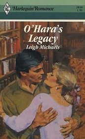 O'Hara's Legacy (Harlequin Romance, No 2830)