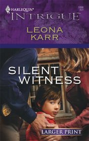 Silent Witness (Harlequin Intrigue, No 1056) (Larger Print)