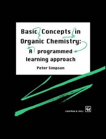 Basic Concepts in Organic Chemistry - A Programmed Learning Approach