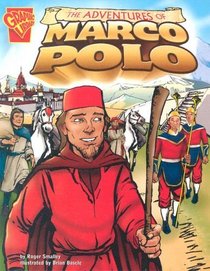 The Adventures Of Marco Polo (Graphic History)