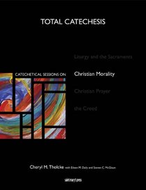 Catechetical Sessions on Christian Morality (Total Catechesis)