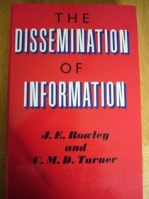 The dissemination of information ([Grafton books on library and information science])
