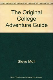 The Original College Adventure Guide
