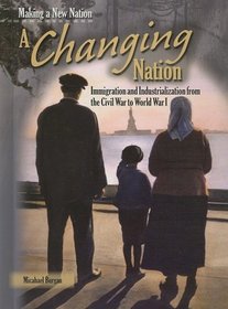 A Changing Nation (Making a New Nation)