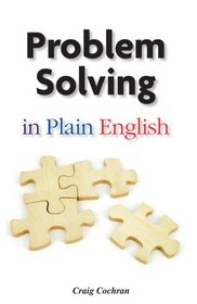 Problem Solving in Plain English