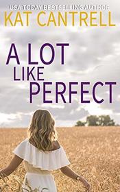 A Lot Like Perfect (SEALs of Superstition Springs)