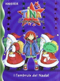 Tina Superbruixa I L'embruix Del Nadal (Bruixola. Tina Superbruixa/ Compass. Tina Superbruixa)