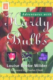 Adventures With Hardy Bulbs (American Gardening Classics) (Collier Spymasters Series)