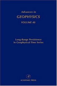 Long-Range Persistence in Geophysical Time Series (Advances in Geophysics)