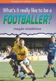 What's It Really Like to Be a Footballer? (Headwork Reading: Non-Fiction, Pack B)