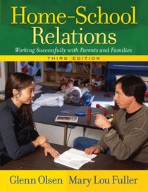 Home-School Relations: Working Successfully with Parents and Families (3rd Edition)