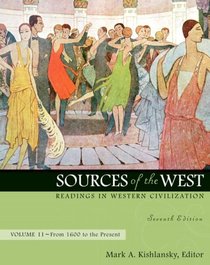 Sources of the West: Readings in Western Civilization, Volume 2 (From 1600 to the Present) (7th Edition)
