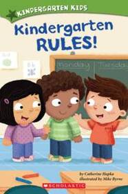 Kindergarten Rules! (Kindergarten Kids)