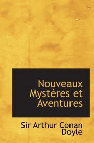 Nouveaux Mystres et Aventures (French Edition)