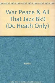 War, Peace, & All That Jazz Bk9 (Dc Heath Only)