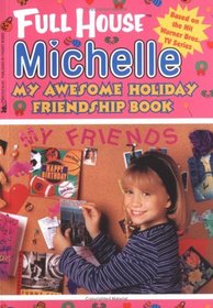 My Awesome Holiday Friendship Book (Full House Michelle)