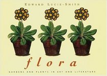 Flora: Gardens and Plants in Art and Literature