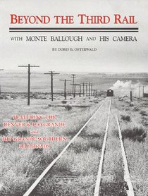 Beyond the Third Rail With Monte Ballough and His Camera