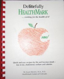 Delitefully Healthmark... Cooking for the Health of It!