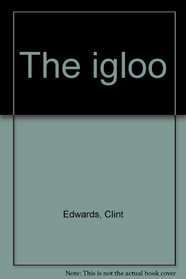 The igloo