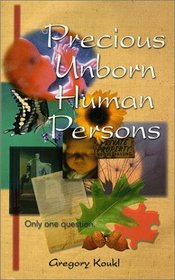 Precious Unborn Human Persons
