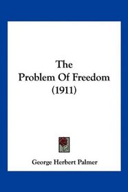 The Problem Of Freedom (1911)