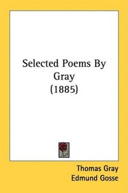 Selected Poems By Gray (1885)