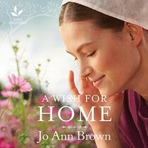 A Wish For Home (Secrets of Bliss Valley, Bk 1) (Audio CD) (Unabridged)