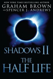 Shadows 2:  The Half Life (Volume 2)