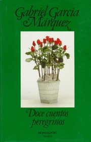 Doce Cuentos Peregrinos / Twelve Pilgrim Tales (Narrativa Mondadori)