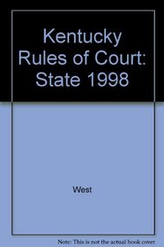 Kentucky Rules of Court: State 1998