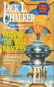 Gods of the Well of Souls (Well World: Watchers at the Well, Bk 3)