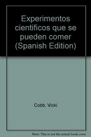 Experimentos cientificos que se pueden comer (Spanish Edition)