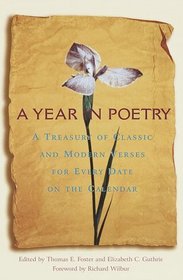 A Year in Poetry : A Treasury of Classic and Modern Verses for Every Date on the Calendar