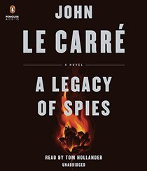 A Legacy of Spies: A Novel
