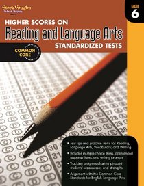 Higher Scores on Standardized Test for Reading & Language Arts: Reproducible Grade 6 (Steck Vaughn)