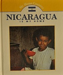 Nicaragua Is My Home (My Home Country)