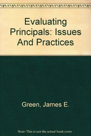 Evaluating Principals: Issues And Practices